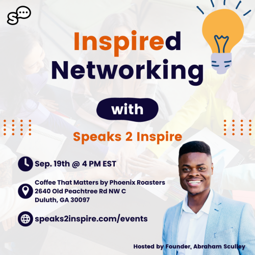 Inspired Networking Event - Speaks 2 Inspire
